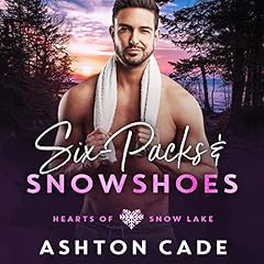 Six-Packs and Snowshoes Audiolibro Por Ashton Cade arte de portada