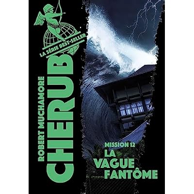 Cherub - Mission 12 : La vague fant&ocirc;me