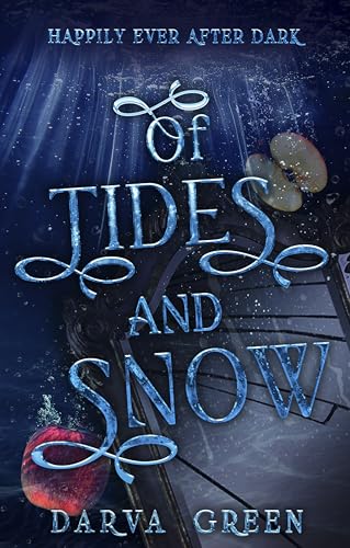 Of Tides and Snow (Happily Ever After Dark Book 1)