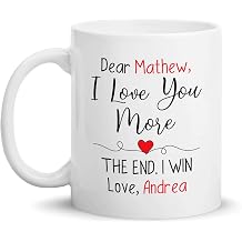 Custom Lover Name Mug - I Love You More The End I Win Ceramic Coffee Cup 11oz 15oz, Personalized Couple Gifts for Husband Wife Boyfriend Girlfriend Mr Mrs