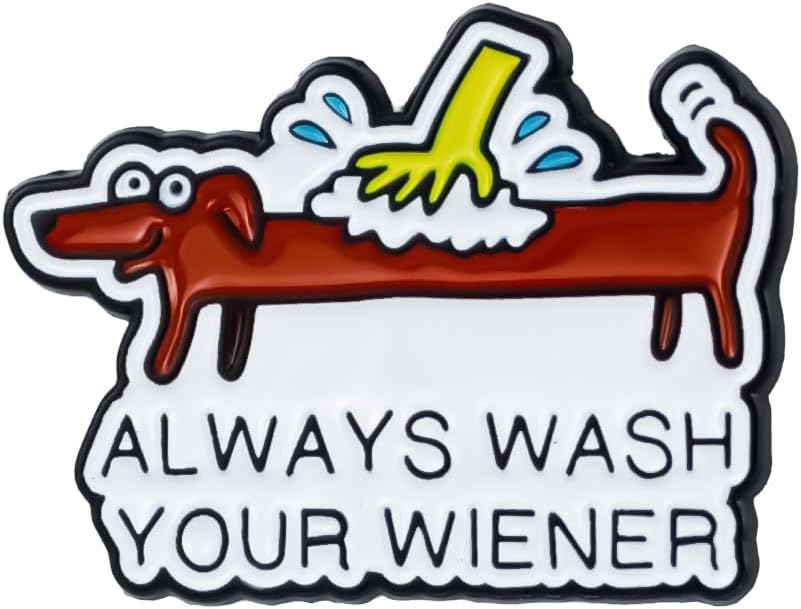 Always Wash Your Wiener Dachshund Dog Pun Enamel Pin, Cheeky Wiener Dog Joke Pin Brooch, Dark Adult Humor Brooch Badge, Funny Pet Hygiene Joke Lapel Badges, Sarcastic Animal Humor Gift, Cute Dachshund Gift Accessory