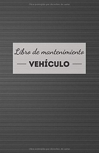 Libro de mantenimiento vehículo: universal, simple y práctico - formulario a rellenar para cada in Libro de mantenimiento vehículo: universal, simple y práctico - formulario a rellenar para cada in