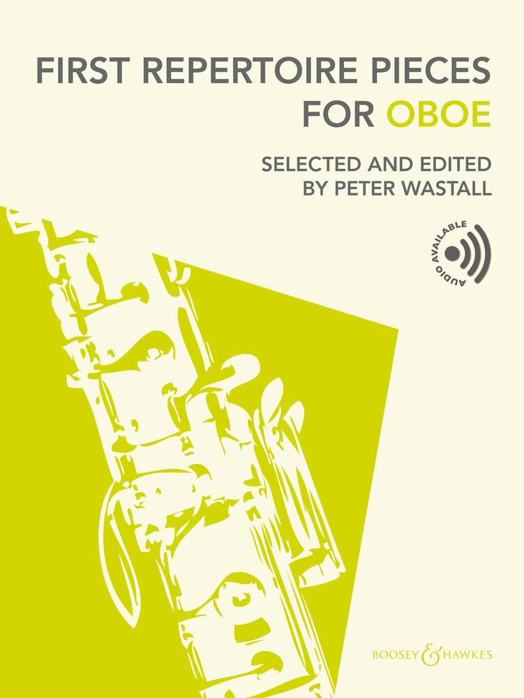 First Repertoire Pieces for Oboe - Sheet Music with Online Audio Files - Boosey & Hawkes (BH 13968): Selected and edited by Peter Wastall. Oboe und Klavier.