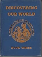 Discovering Our World Book Three B000I3DHDQ Book Cover