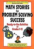 Math Stories for Problem Solving Success: Ready-to-Use Activities for Grades 7-12