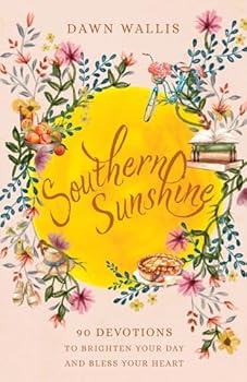 Paperback Southern Sunshine: 90 Devotions to Brighten Your Day and Bless Your Heart Book