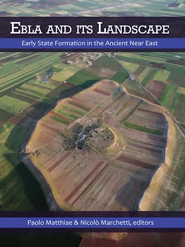 Portada de Ebla and its Landscape: Early State Formation in the Ancient Near East