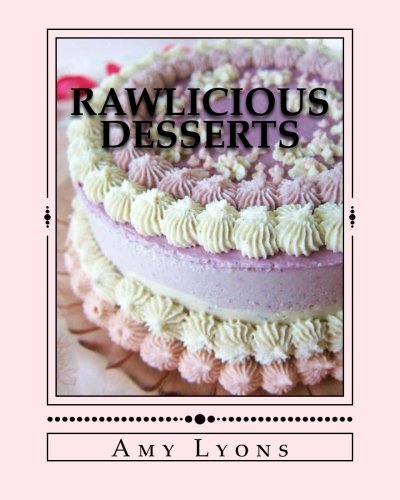 Rawlicious Desserts: From Fragrant Vanilla Cake