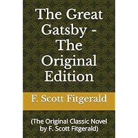 The Great Gatsby - The Original Edition: