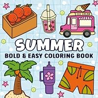 Summer Coloring Book: Bold & Easy Designs for Adults and Kids B0D2BD29L5 Book Cover