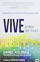 Vive antes de morir: ¡Despierta a la voluntad de Dios para tu vida! 1941538088 Book Cover