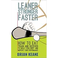 LEANER, STRONGER, FASTER