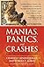 Manias, Panics and Crashes: A History of Financial Crises, Sixth Edition