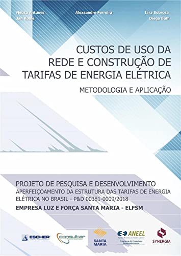 Custos de uso da rede e construção de tarifas de energia elétrica; metodologia e aplicação