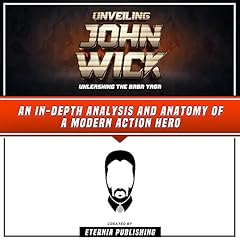 Unveiling John Wick: Unleashing the Baba Yaga Audiolibro Por Eternia Publishing arte de portada
