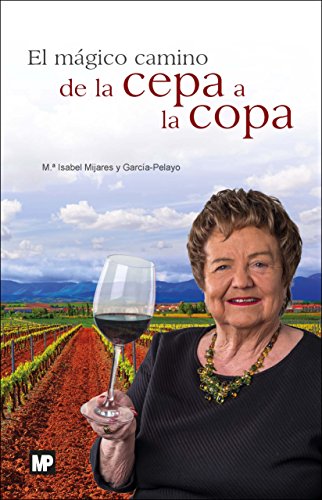 El mágico camino de la cepa a la copa (Enología, Viticultura)