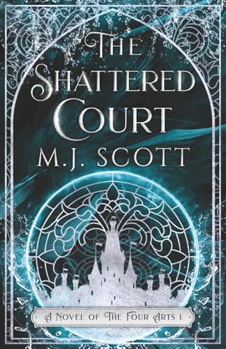 Buy The Shattered Court: A Novel of the Four Arts: 1 — BookShops.in
