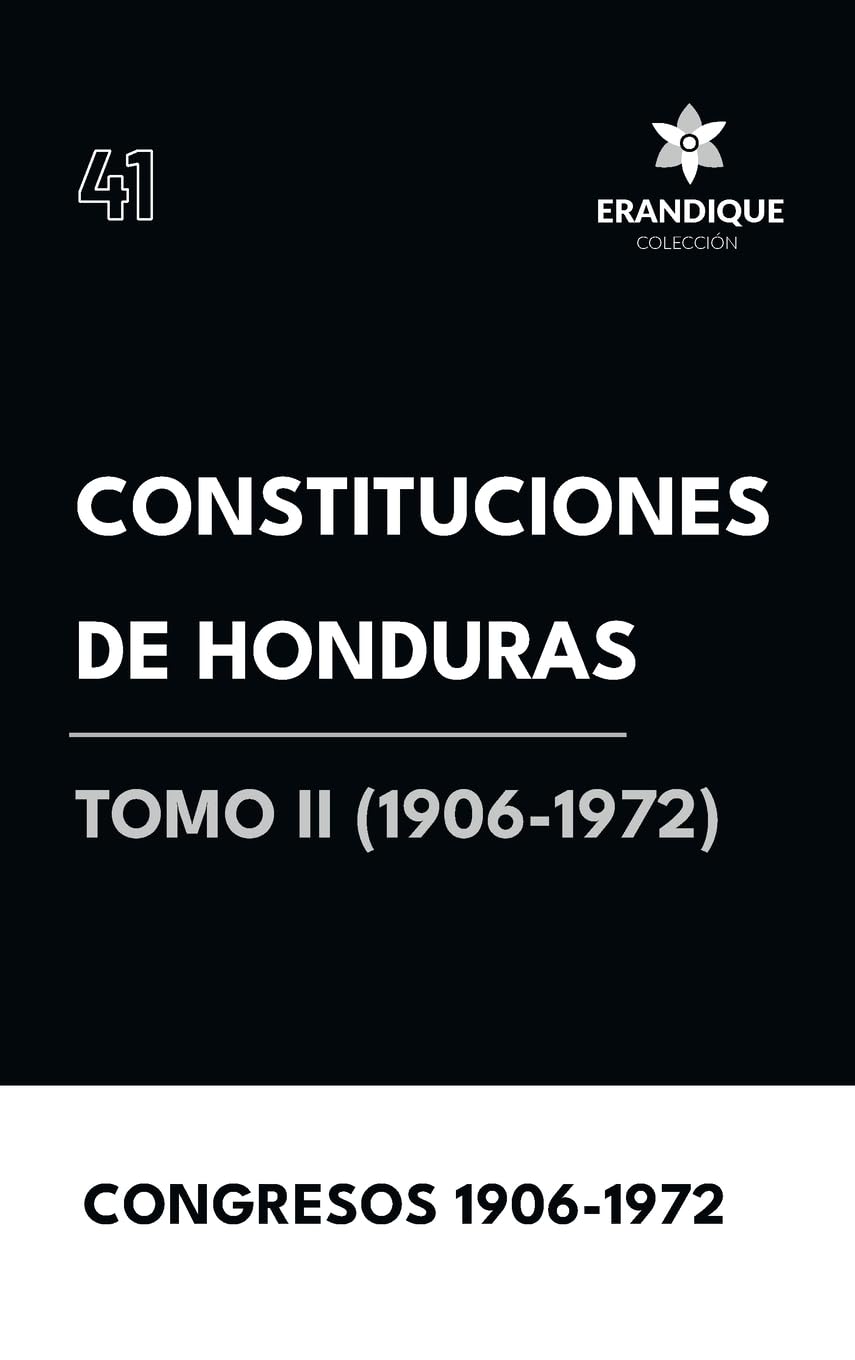 Constituciones de Honduras Tomo II (1906-1972)