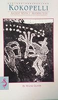 Kokopelli: Ancient Myth, Modern Icon 1879924269 Book Cover