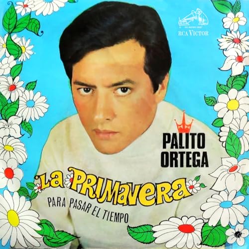 Play La Primavera Para Pasar El Tiempo By Palito Ortega On Amazon 