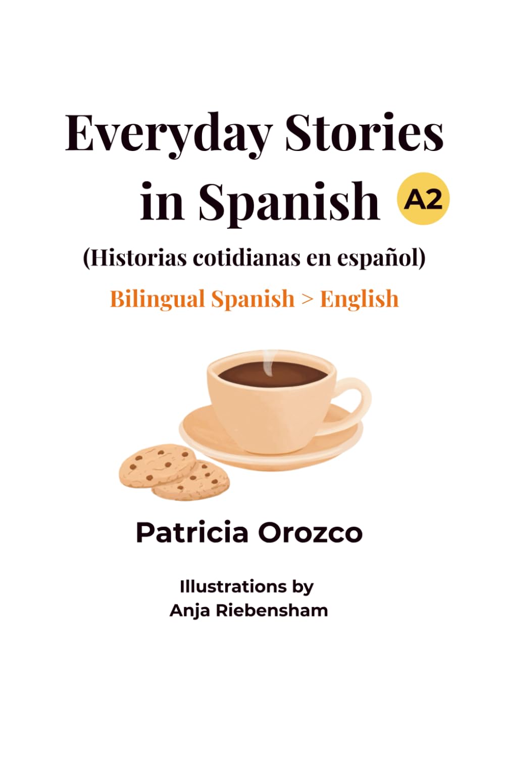 Everyday Stories in Spanish: Spanish - English Bilingual Book