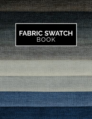  Fabric Swatch Book: Simple Organiser for Artists and Designers to Catalogue Fabric Samples