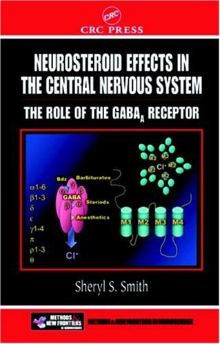 Neurosteroid Effects in the Central Nervous System: The Role of the GABA-A Receptor (Frontiers in Neuroscience Book 22) (English Edition) - Nicolelis, Miguel A.L.