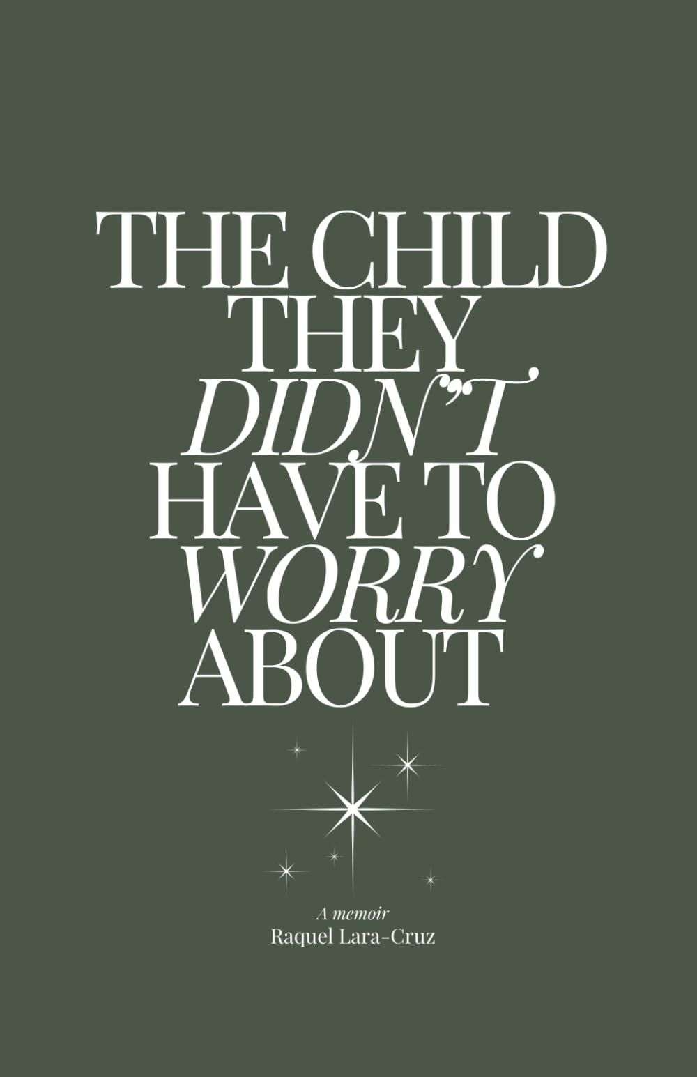 The Child They Didn't Have To Worry About