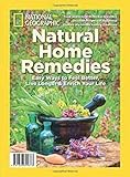 National Geographic Natural Home Remedies: Easy Ways to Feel Better, Live Longer & Enrich your Life