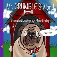 Mr. Crumbles World 0999722549 Book Cover