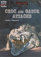 Croc and Gator Attacks 0516233149 Book Cover