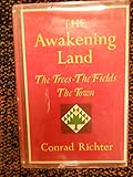The Awakening Land: The Trees, The Fields, & The Town