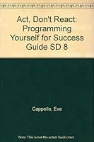 Act, Don't React Guide : Programming Yourself for Success 0840348495 Book Cover
