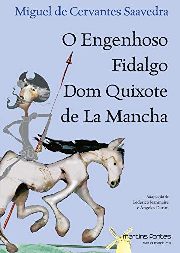 Engenhoso fidalgo Dom Quixote de La Mancha, O
