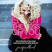 Fear Is Not the Boss of You: How to Get Out of Your Head and Live the Life You Were Made for B0C63CRLCT Book Cover