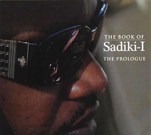 Book Of Sadiki-I: The Prologue
