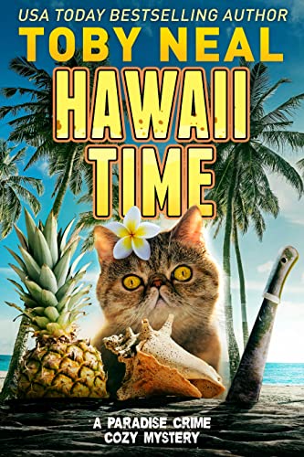 Hawaii Time: Cat Cozy Humor Mystery (Paradise Crime Cozy Mystery Book 3)