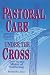 Pastoral Care Under the Cross: God in the Midst of Suffering