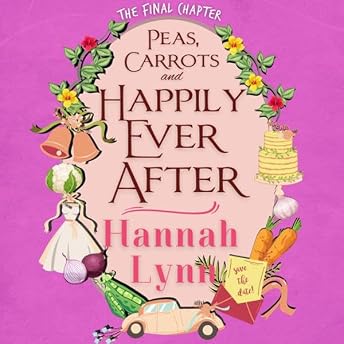 Peas, Carrots and Happily Ever After Audiobook by Hannah Lynn episode artwork