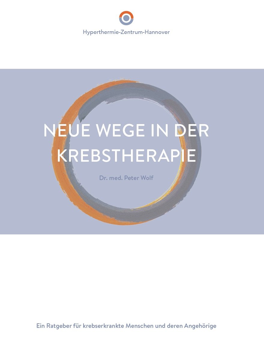 Neue Wege in der Krebstherapie: Ein Ratgeber für krebserkrankte Menschen und deren Angehörige