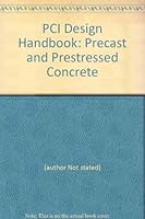 PCI Design Handbook: Precast and Prestressed Concrete B0039LGK2O Book Cover