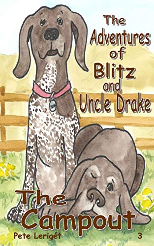 The Campout (The Adventures of Blitz and Uncle Drake)