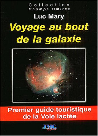 Télécharger Voyage au bout de la galaxie : Premier guide touristique de la Voie lactée Livre PDF Gratuit