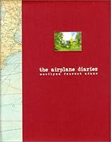 The Airplane Diaries 0615115373 Book Cover