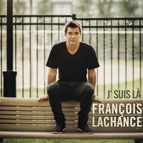 J'suis la [Audio CD] François Lachance