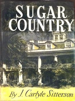 Hardcover Sugar Country: The Cane Sugar Industry in the South, 1753-1950 Book