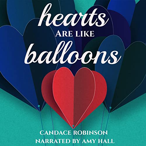 Hearts Are Like Balloons by Candace Robinson episode artwork