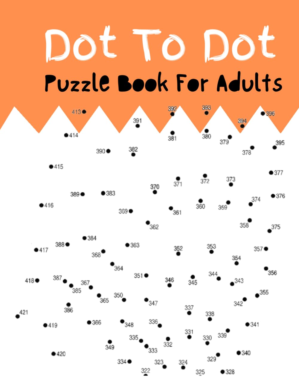 Dot To Dot Puzzle Book For Adults: Connect the Dots Book Fun and Challenging Puzzle To Relieve Stress for Adults