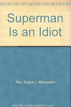 Unknown Binding Superman Is an Idiot Book