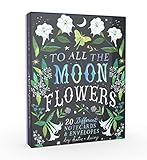 Chronicle Books To All the Moonflowers Notes